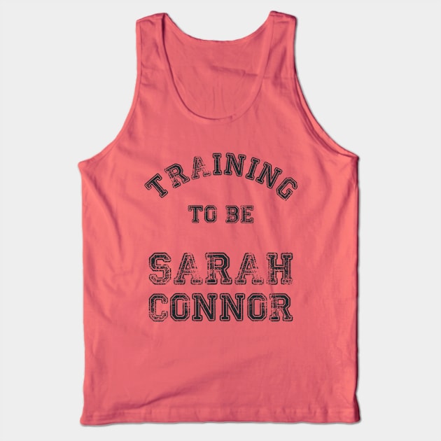 Training to be Sarah Connor Tank Top by LordDanix